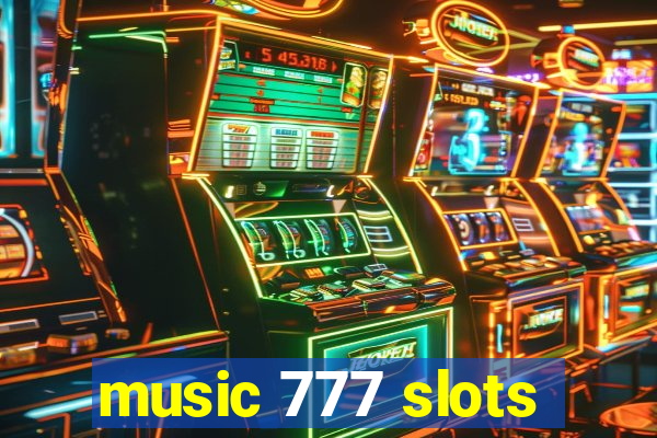 music 777 slots